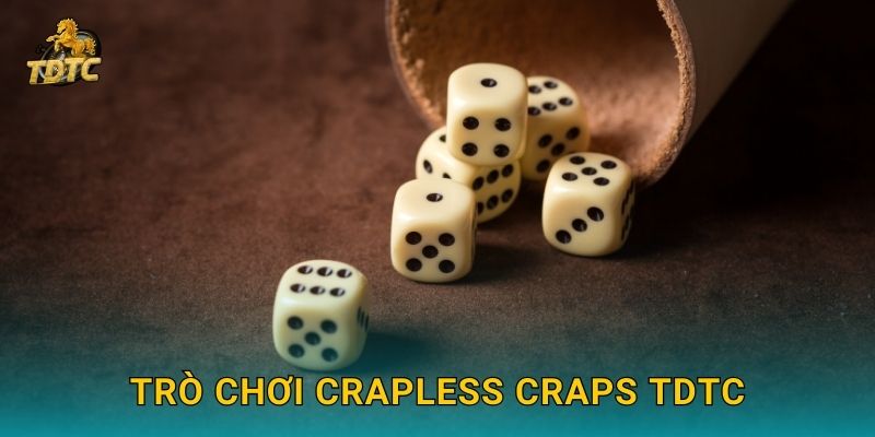 Trò chơi Crapless Craps Tdtc