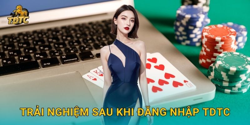 Trải nghiệm sau khi Đăng nhập Tdtc