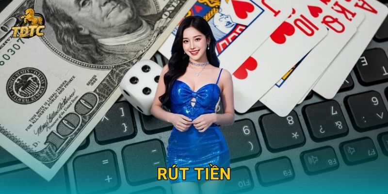 Rút tiền nhanh gọn tại Tdtc với quy trình minh bạch