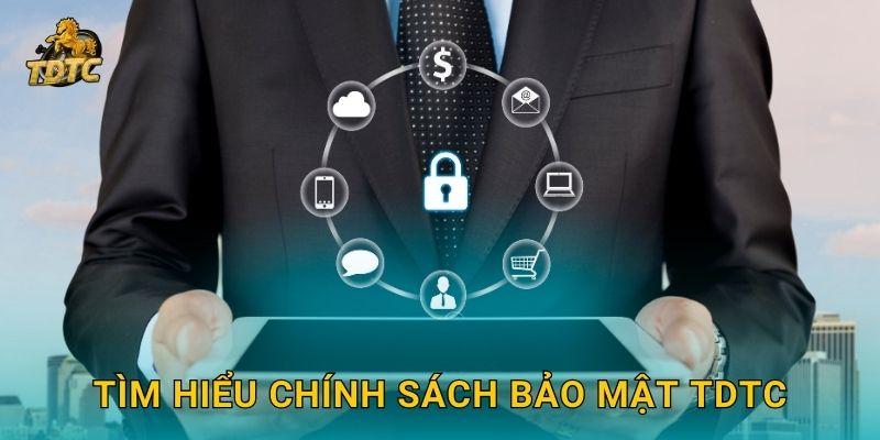 Tìm hiểu Chính sách bảo mật Tdtc